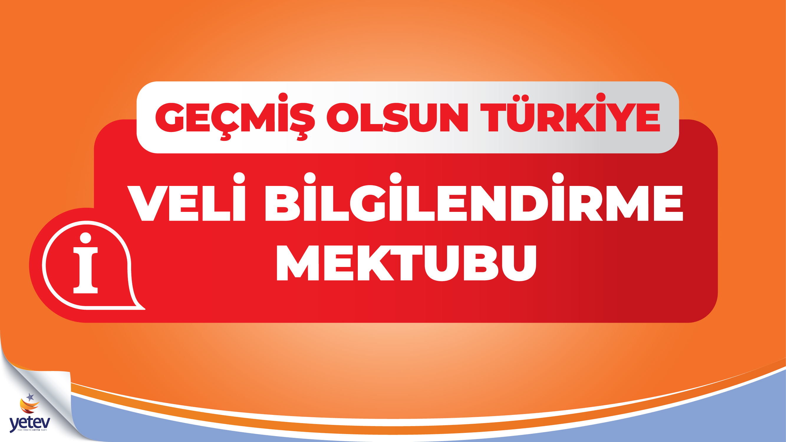 Geçmiş Olsun Türkiye | Veli Bilgilendirme Mektubu